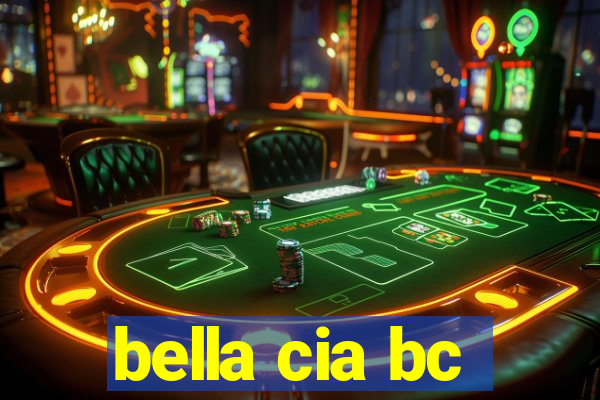 bella cia bc